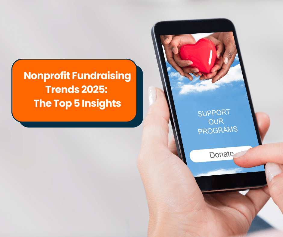 Nonprofit Fundraising Trends 2025: The Top 5 Insights