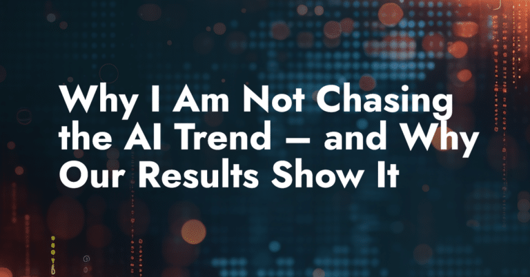 Why I Am Not Chasing the AI Trend