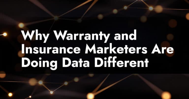 Why warranty and insurance marketers are doing data different